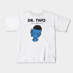 Dr. Two - Oh my Giddy Aunt Kids T-Shirt